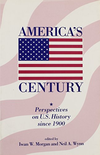 Stock image for America's Century: Perspectives on U.S. History since 1900 for sale by G. & J. CHESTERS