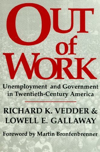 9780841913240: Out of Work: Unemployment and Government in Twentieth Century America (Independent Studies in Political Economy)