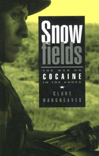 Beispielbild fr Snowfields: The War on Cocaine in the Andes zum Verkauf von ThriftBooks-Dallas