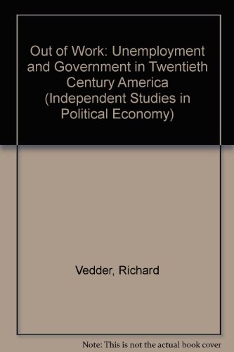 Beispielbild fr Out of Work : Unemployment and Government in Twentieth Century America zum Verkauf von Better World Books