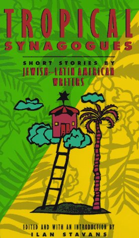 Imagen de archivo de Tropical Synagogues: Short Stories by Jewish-Latin American Writers a la venta por Front Cover Books