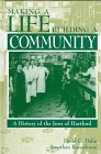 Making a Life, Building a Community: A History of the Jews of Hartford (9780841913745) by Dalin, David G.; Rosenbaum, Jonathan