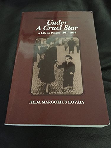 Imagen de archivo de Under a Cruel Star: A Life in Prague, 1941-1968 a la venta por BooksRun
