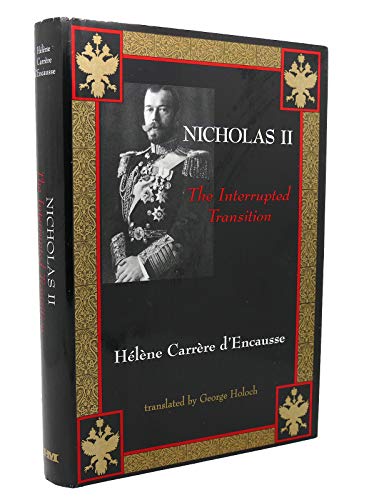 Beispielbild fr Nicholas II: The Interrupted Transition zum Verkauf von Wonder Book