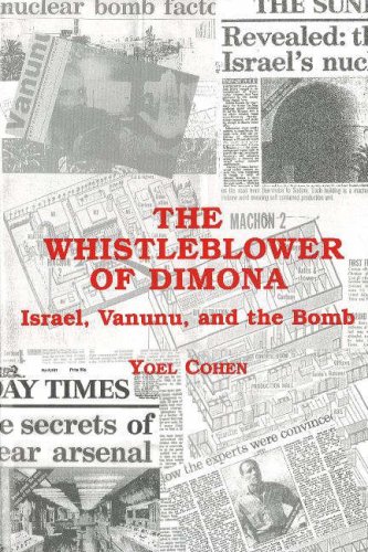 Stock image for The Whistleblower of Dimona: Israel, Vanunu, and the Bomb for sale by Aamstar Bookshop / Hooked On Books