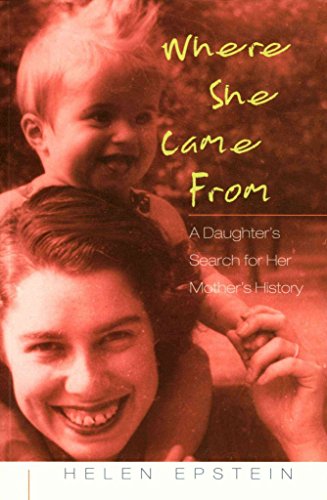 Beispielbild fr Where She Came From : A Daughter's Search for Her Mother's History zum Verkauf von More Than Words