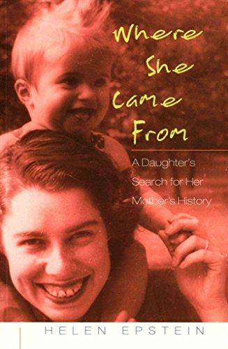 Stock image for Where She Came From : A Daughter's Search for Her Mother's History for sale by More Than Words