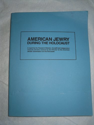 American Jewry During the Holocaust (American Commission of the Holocaust) (9780841975064) by Finger, Seymour Maxwell