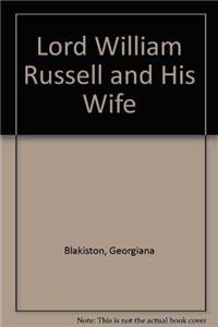 Stock image for Lord William Russell and his Wife, 1815-1846 for sale by Jeffrey Blake