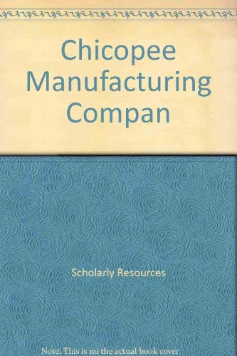 The Chicopee Manufacturing Company, 1823-1915