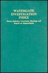 9780842021869: Watergate Investigation Index: House Judiciary Committee Hearings and Report on Impeachment