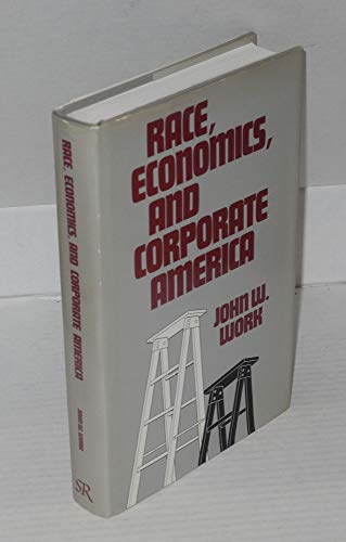 Imagen de archivo de Race, Economics, and Corporate America a la venta por Wonder Book