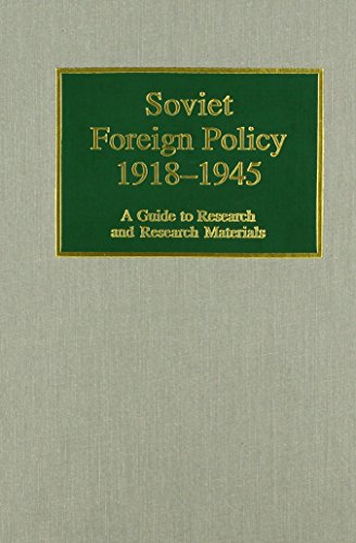 Stock image for Soviet Foreign Policy, 1918-1945: A Guide to Research and Research Materials (Guides to European Diplomatic History Research and Research Materials) for sale by Michael Lyons