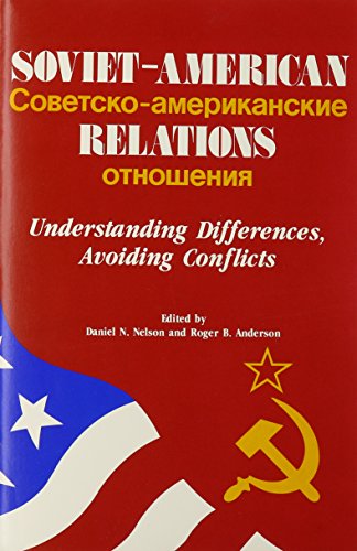 Imagen de archivo de Soviet American Relations: Understanding Differences Avoiding Conflicts a la venta por Amazing Books Pittsburgh