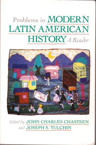 Stock image for Problems in Modern Latin American History: A Reader (Latin American Silhouettes) for sale by Wonder Book