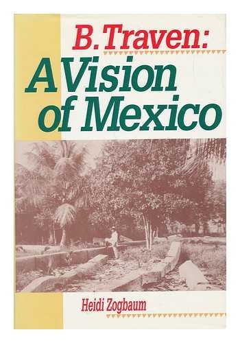 9780842023924: B. Traven: A Vision of Mexico (Latin American Silhouettes)