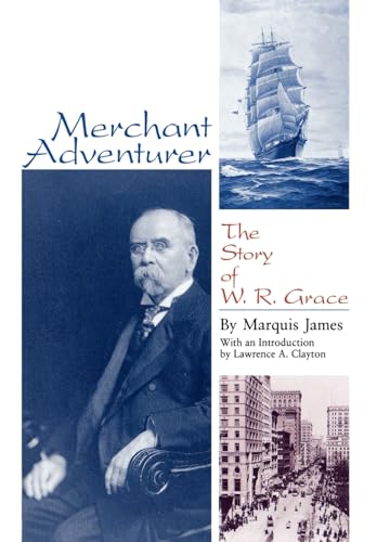 Beispielbild fr Merchant Adventurer: The Story of W. R. Grace zum Verkauf von ThriftBooks-Dallas