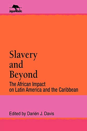 Stock image for Slavery and Beyond : The African Impact on Latin America and the Caribbean for sale by Better World Books