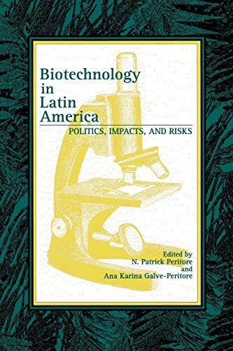 Stock image for Biotechnology in Latin America: Politics, Impacts, and Risks for sale by 20th Century Lost & Found