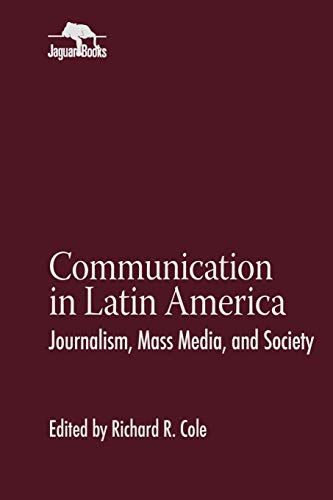 9780842025584: Communication in Latin America: Journalism, Mass Media, and Society (Jaguar Books on Latin America)
