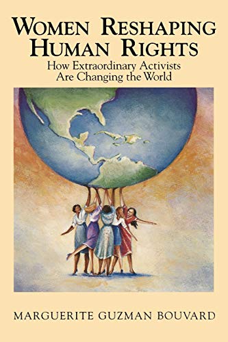 Women Reshaping Human Rights: How Extraordinary Activists Are Changing the World (South) (9780842025638) by Bouvard Brandeis University; Author Of The Path Through Grief: A Compassionate Guide, Marguerite Guzman