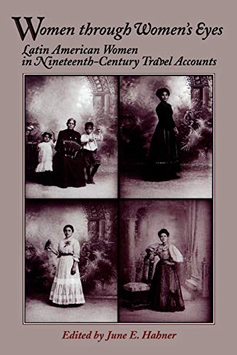 9780842026345: Women Through Women's Eyes: Latin American Women in 19th Century Travel Accounts