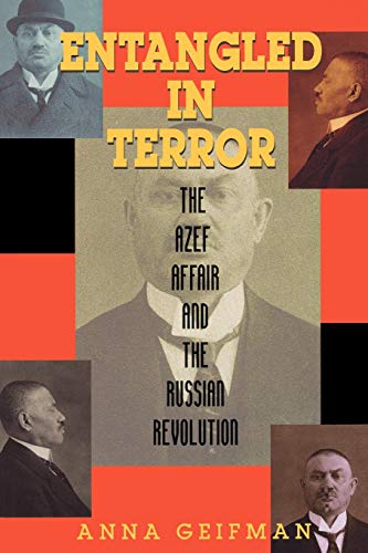 Imagen de archivo de Entangled in Terror: The Azef Affair and the Russian Revolution a la venta por New Legacy Books