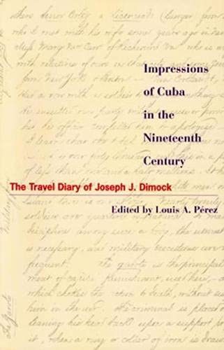 9780842026574: Impressions of Cuba in the Nineteenth Century: The Travel Diary of Joseph J. Dimock (Latin American Silhouettes)