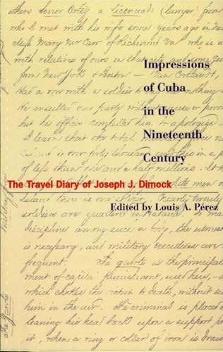 9780842026574: Impressions of Cuba in the Nineteenth Century: The Travel Diary of Joseph J. Dimock (Latin American Silhouettes)