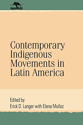 Imagen de archivo de Contemporary Indigenous Movements in Latin America (Jaguar Books on Latin America) a la venta por Wonder Book