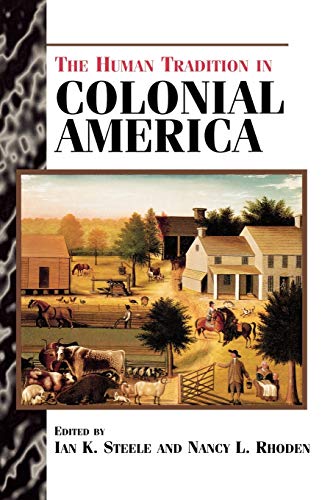 Imagen de archivo de The Human Tradition in Colonial America (The Human Tradition in American History, No. 1) a la venta por Open Books