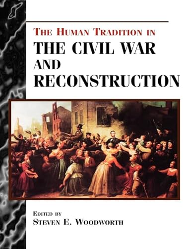 9780842027267: The Human Tradition in the Civil War and Reconstruction