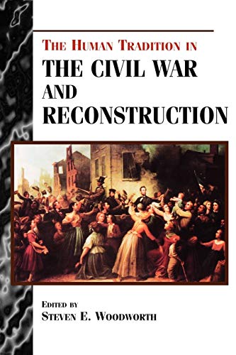 9780842027274: The Human Tradition in the Civil War and Reconstruction