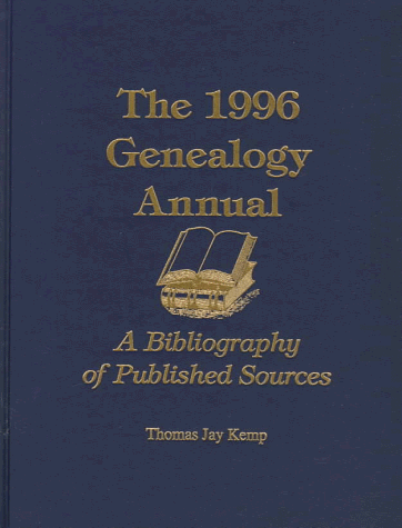 Stock image for The 1996 Genealogy Annual : a Bibliography of Published Sources for sale by George Isbell
