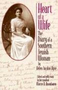 Imagen de archivo de Heart of a Wife: The Diary of a Southern Jewish Woman a la venta por Books From California