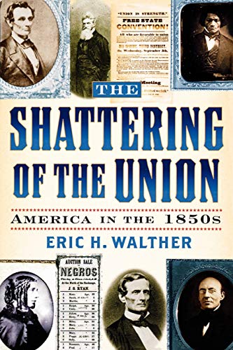 9780842027991: The Shattering of the Union: America in the 1850s