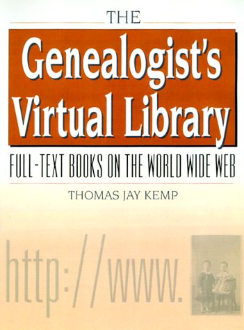 Stock image for The Genealogist's Virtual Library : Full-Text Books on the World Wide Web for sale by Better World Books