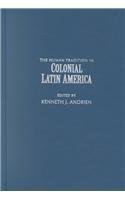 Beispielbild fr The Human Tradition in Colonial Latin America (The Human Tradition around the World series) zum Verkauf von HPB-Red