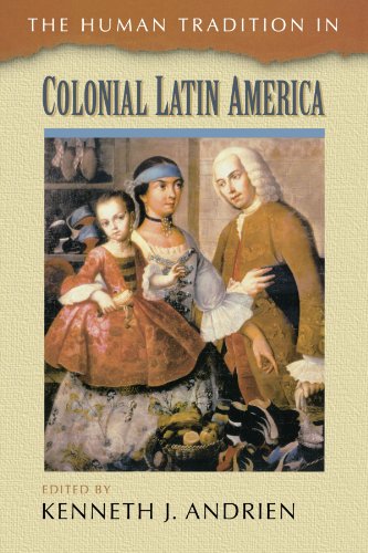 Imagen de archivo de The Human Tradition in Colonial Latin America (The Human Tradition around the World series) a la venta por BooksRun