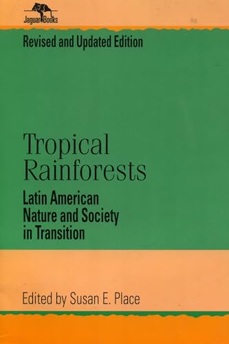 9780842029070: Tropical Rainforests: Latin American Nature and Society in Transition (Jaguar Books on Latin America)