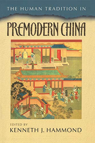 9780842029599: The Human Tradition in Premodern China (The Human Tradition around the World series): 04