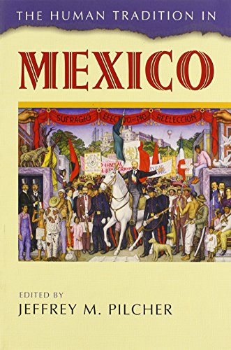 Stock image for The Human Tradition in Mexico (The Human Tradition around the World series) for sale by HPB Inc.