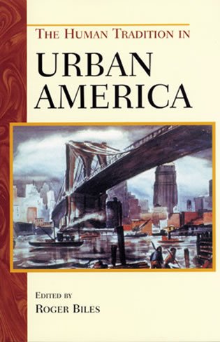 Beispielbild fr The Human Tradition in Urban America zum Verkauf von Pegasus Books