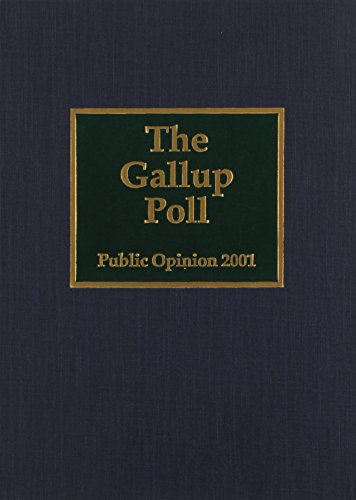 Stock image for The 2001 Gallup Poll: Public Opinion (Gallup Polls Annual (rl)) for sale by Bookmonger.Ltd