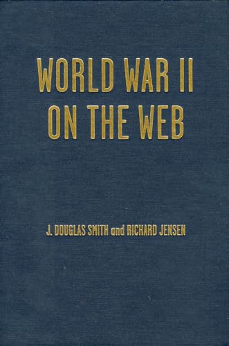 Stock image for World War II on the Web: A Guide to the Very Best Sites with free CD-ROM for sale by Book Bear