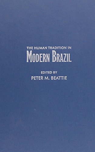 Beispielbild fr The Human Tradition in Modern Brazil (The Human Tradition around the World series) zum Verkauf von Chapter 2 Books