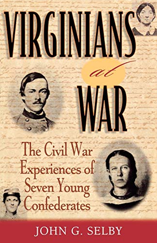 Beispielbild fr Virginians at War : The Civil War Experiences of Seven Young Confederates zum Verkauf von Better World Books
