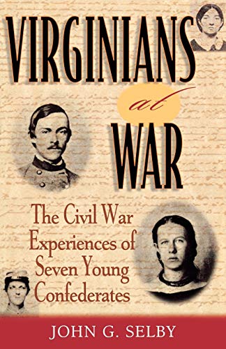 Stock image for Virginians at War : The Civil War Experiences of Seven Young Confederates for sale by Better World Books