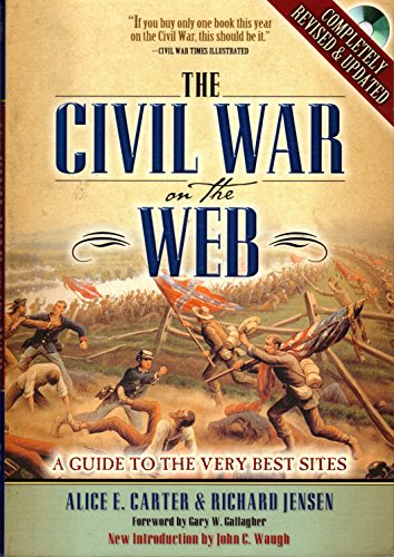 Imagen de archivo de The Civil War on the Web : A Guide to the Very Best Sites--Completely Revised and Updated a la venta por Better World Books