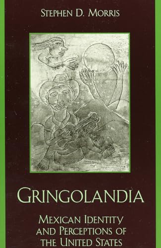 Stock image for Gringolandia : Mexican Identity and Perceptions of the United States for sale by Better World Books